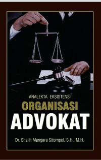 Image of Analekta Eksistensi Organisasi Advokat
