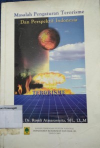 Image of masalah pengaturan terorisme dan persfektif indonesia
