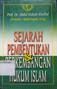 Image of sejarah pembentukan dan perkembangan hukum islam