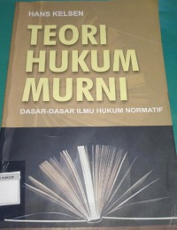 Image of Teori Hukum Murni dasar dasar ilmu hukum normatif
